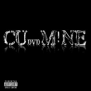 CU M!NE (Explicit)
