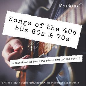 Songs of the 40s 50s 60s & 70s