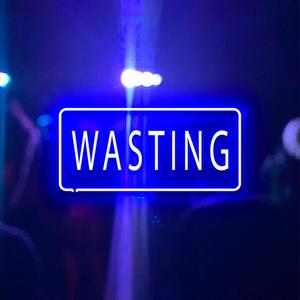 Wasting (Explicit)