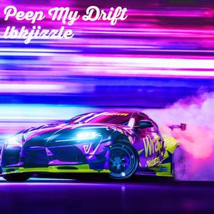 peep my drift (Explicit)