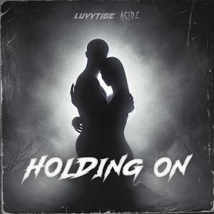Holding On