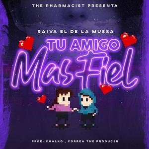 Tu Amigo Mas Fiel (Explicit)