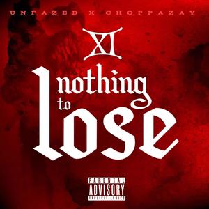 Nothing To Lose (Explicit)