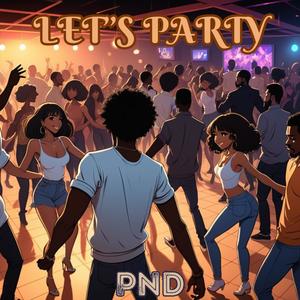 Let's Party (Explicit)