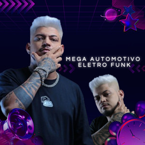 MEGA AUTOMOTIVO ELETRO FUNK (Explicit)