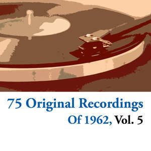 75 Original Recordings of 1962, Vol. 5