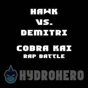 Hawk Vs. Demitri(Cobra Kai Rab Battle) (Explicit)