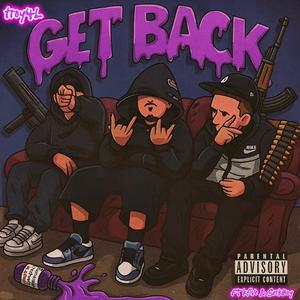 Get Back (feat. KFIVE & Serkboy) (Explicit)