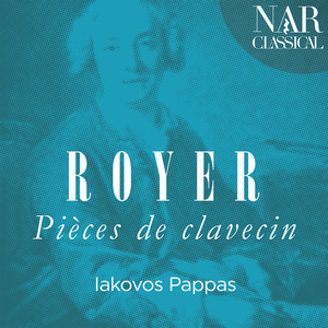 Royer: Pièces de Clavecin