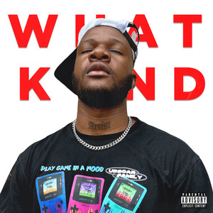 What Kind? (Explicit)