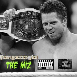 The Miz (Official Single) [Explicit]