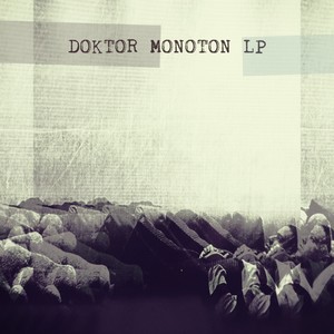 DOKTOR MONOTON (Lp)