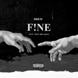 F!NE (feat. thatkidlruss) [Explicit]