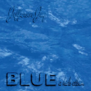 Blue: A Kid's Album