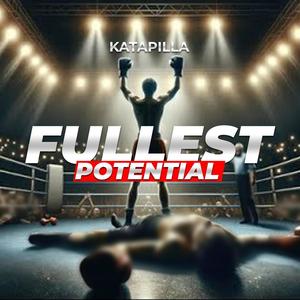 Fullest Potential (Explicit)