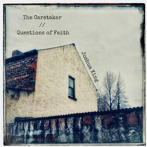 The Caretaker // Questions of Faith