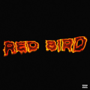 Redbird (Explicit)