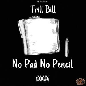 No Pad No Pencil Three(feat. Trav4rmDaTrenches) (Explicit)