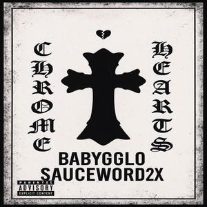 Chrome Heart (feat. SAUCEWORLD2X) (Explicit)
