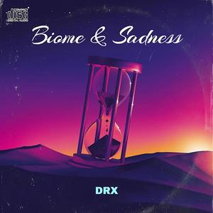 Biome & Sadness
