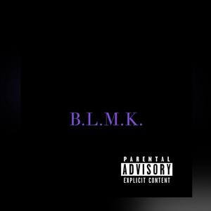 B.L.M.K (Explicit)