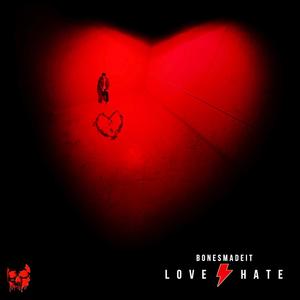 LOVE / HATE (Explicit)