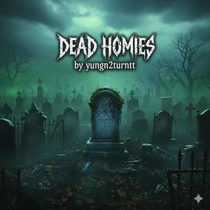 Dead Homies (feat. BABY ROCKET) (Explicit)