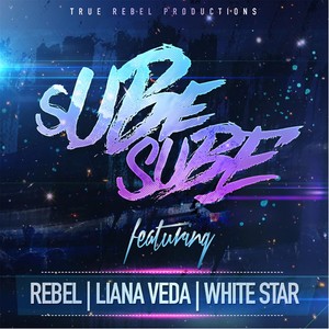 Sube Sube(feat. Liana Veda & White Star)