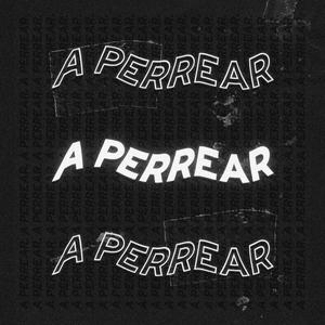 A Perrear