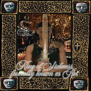 King of Sickness (formally known as Rot) (Explicit)