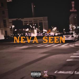 Neva Seen (Explicit)