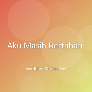 Aku Masih Bertahan