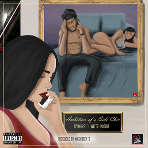 Ambition of a Side Chic (feat. Wutzunique) [Explicit]