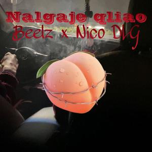 Nalgaje qliao (feat. Beelz) [Explicit]