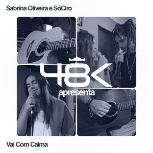 48K Apresenta #5: Vai Com Calma