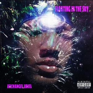 Floating In The Sky (Explicit)