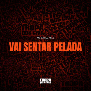 VAI SENTAR PELADA (Explicit)