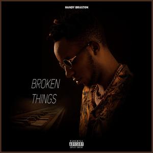 BROKEN THINGS