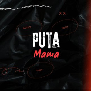 PUTA MAMA (Perreo) [Explicit]