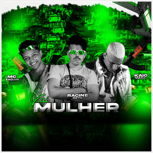 Vai Mulher(feat. MC Zaquin) (Explicit)