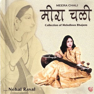 Meera Chali: Collection Of Melodious Bhajans