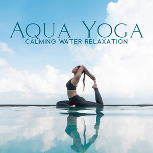 Aqua Yoga (Calming Water Relaxation)