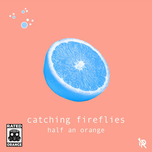 Catching Fireflies (Explicit)