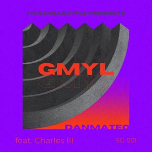 GMYL (feat. Charles III)