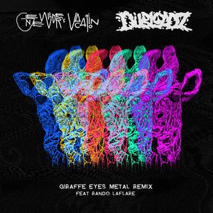 GIRAFFE EYES (feat. Rando LaFlare) (Dubloadz Metal Remix|Explicit)
