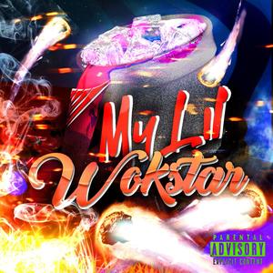 My Lil Wokstar (feat. Freddy Laflare) [Explicit]