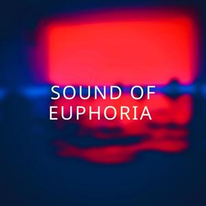 SOUND OF EUPHORIA