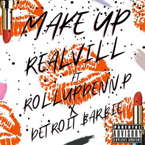 Makeup (feat. Detroit Barbie & RollupDenn.P) [Explicit]