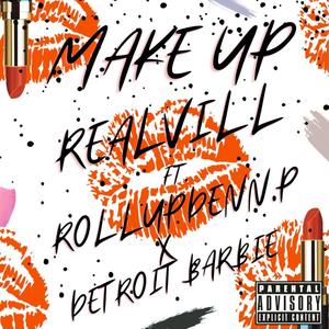 Makeup (feat. Detroit Barbie & RollupDenn.P) (Explicit)
