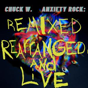 Anxiety Rock Remixed Rearranged (Live)